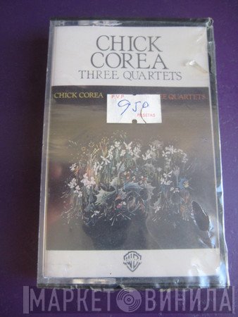 Chick Corea  - Three Quartets
