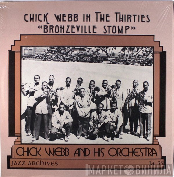Chick Webb And His Orchestra - Chick Webb In The Thirties "Bronzville Stomp"