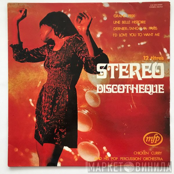 Chicken Curry & His Pop Percussion Orchestra  - Stereo Discotheque