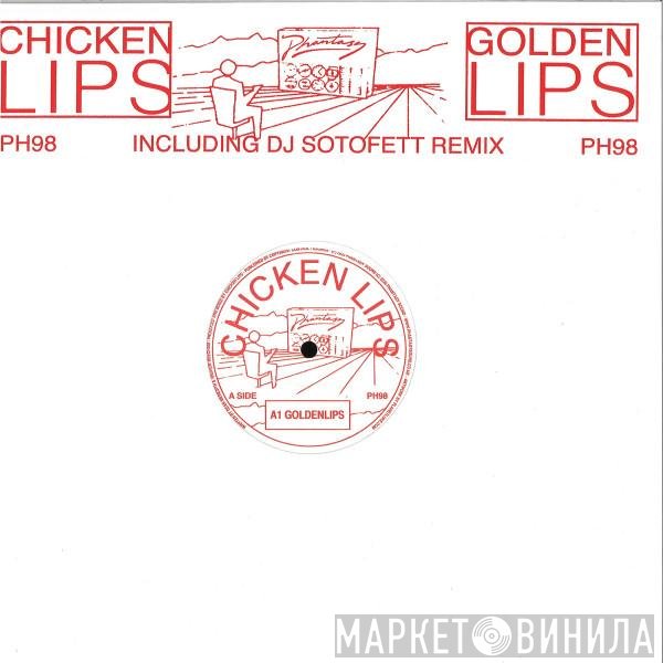 Chicken Lips  - Goldenlips
