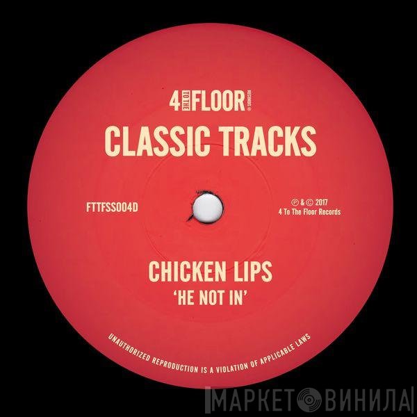 Chicken Lips  - He Not In