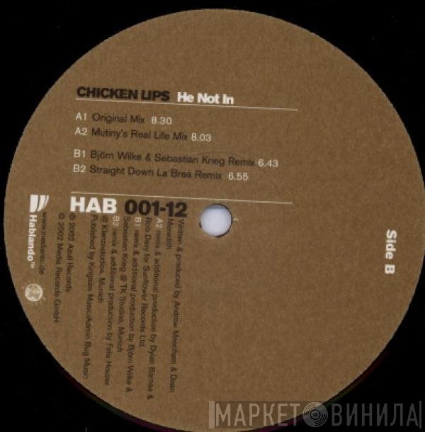 Chicken Lips  - He Not In