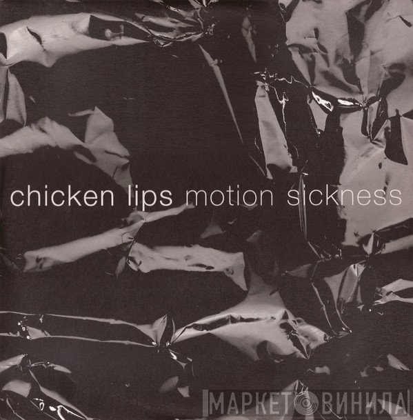 Chicken Lips - Motion Sickness