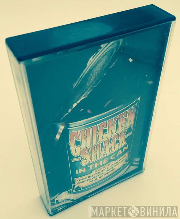 Chicken Shack  - In The Can