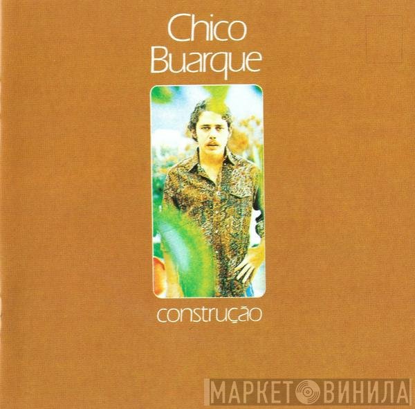 Chico Buarque  - Construção