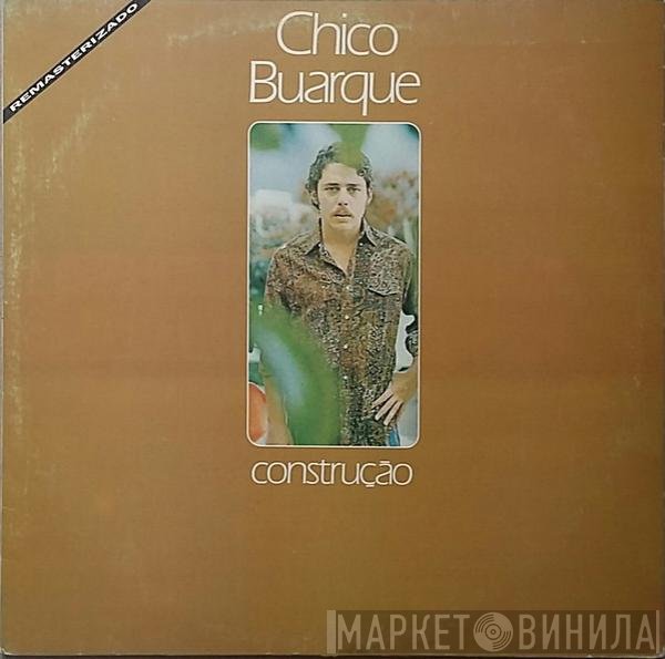 Chico Buarque  - Construção