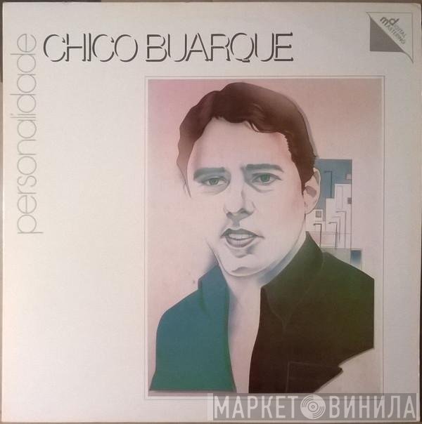 Chico Buarque  - Personalidade