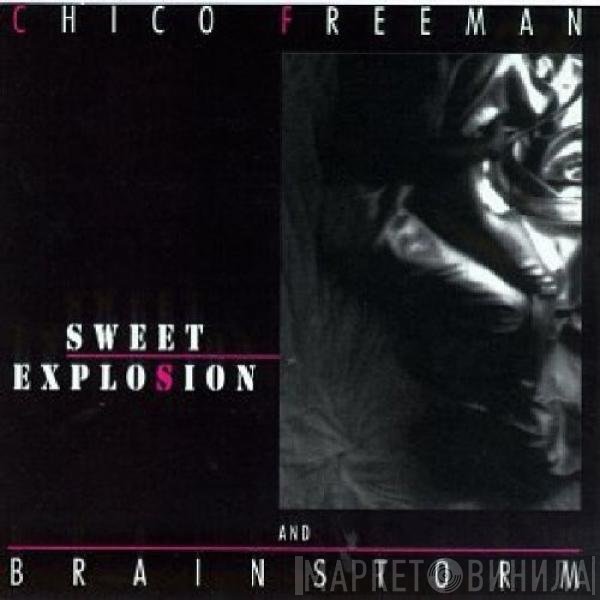 Chico Freeman & Brainstorm   - Sweet Explosion