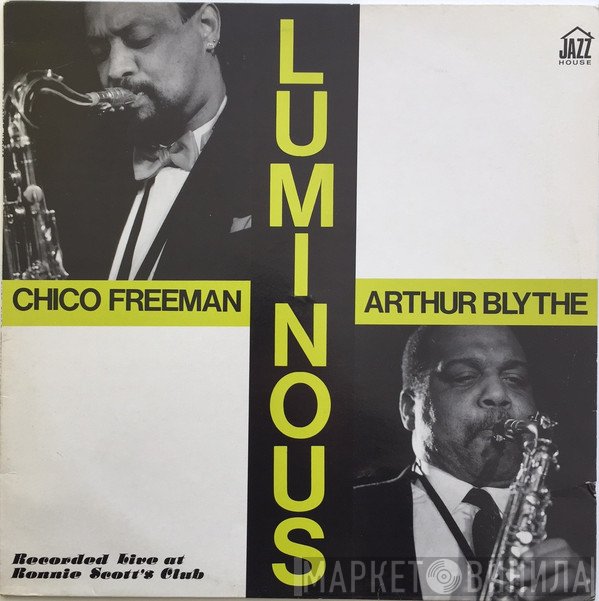 Chico Freeman - Arthur Blythe  - Luminous