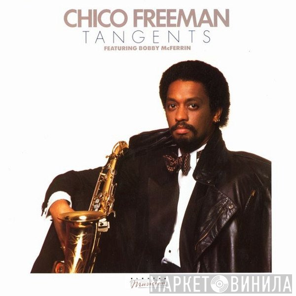 Chico Freeman Featuring Bobby McFerrin  - Tangents