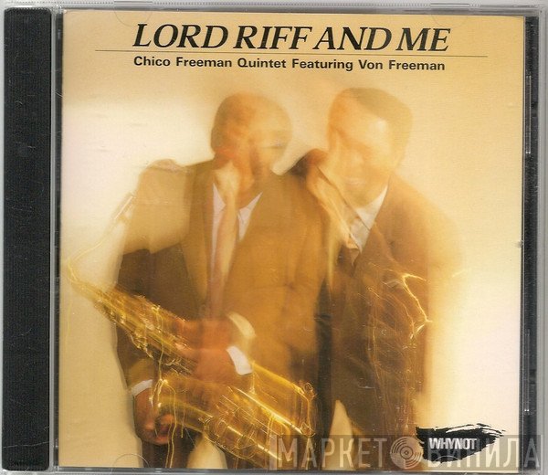Chico Freeman  - Lord Riff And Me