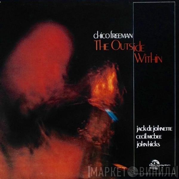 Chico Freeman  - The Outside Within