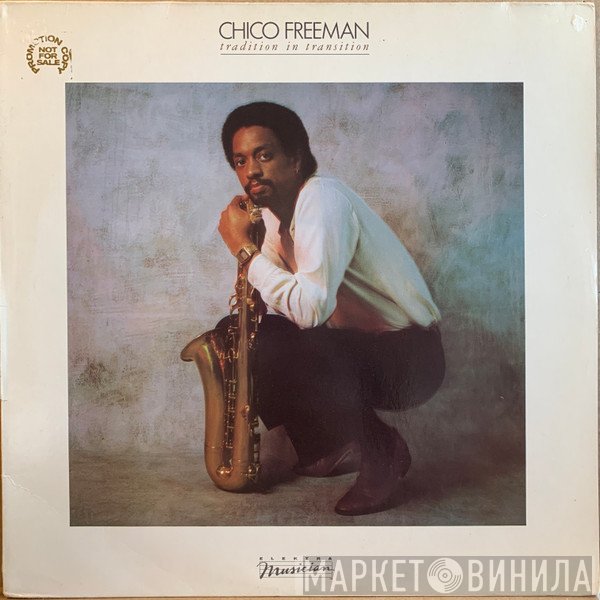 Chico Freeman  - Tradition In Transition