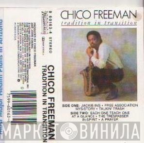 Chico Freeman  - Tradition In Transition