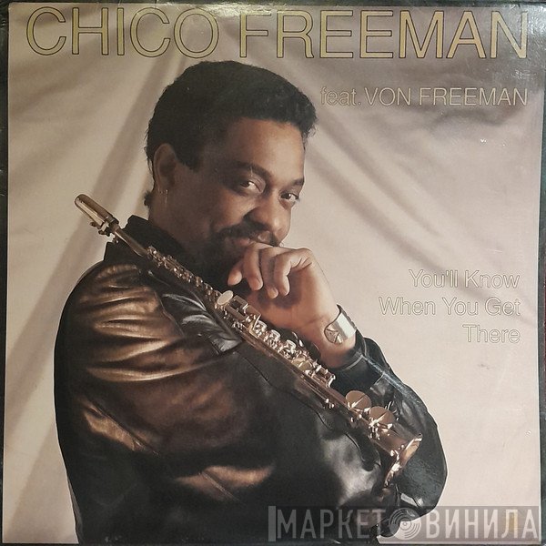 Chico Freeman, Von Freeman - You'll Know When You Get There