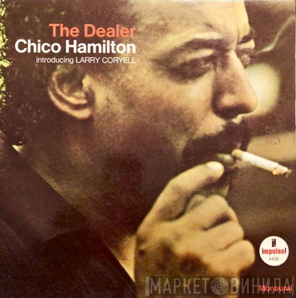 Chico Hamilton Introducing Larry Coryell  - The Dealer