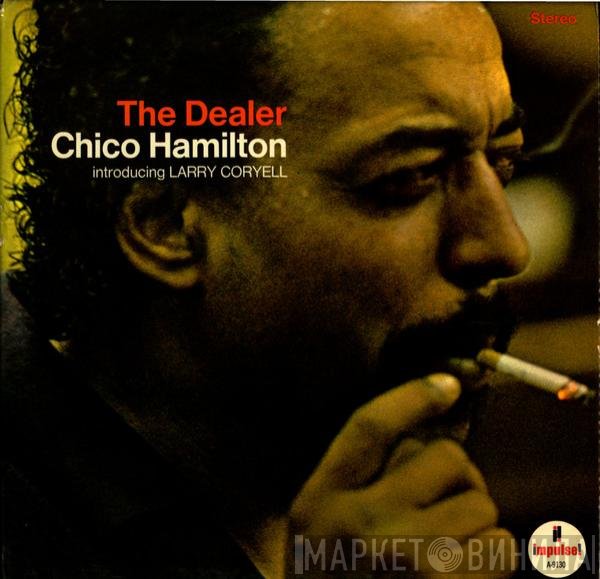 Chico Hamilton Introducing Larry Coryell  - The Dealer