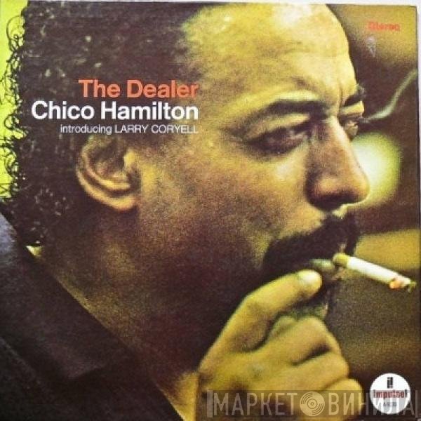 Chico Hamilton Introducing Larry Coryell  - The Dealer