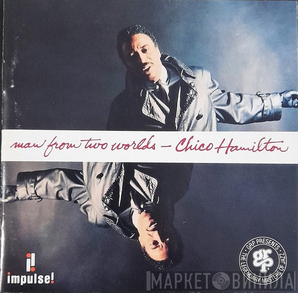 Chico Hamilton  - Man From Two Worlds