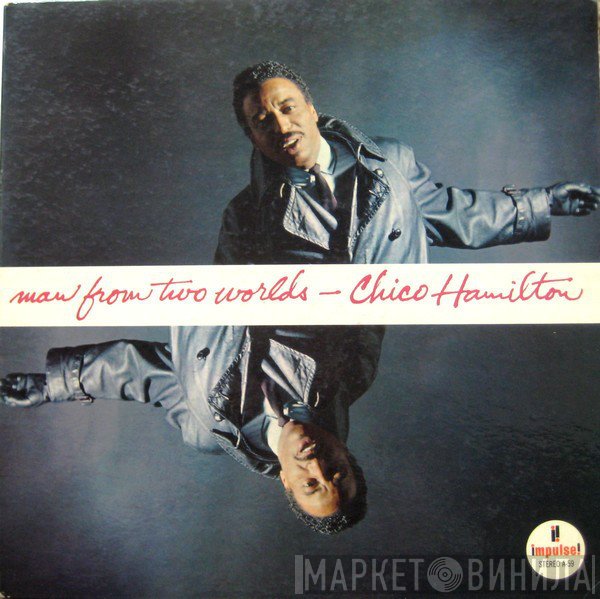 Chico Hamilton  - Man From Two Worlds