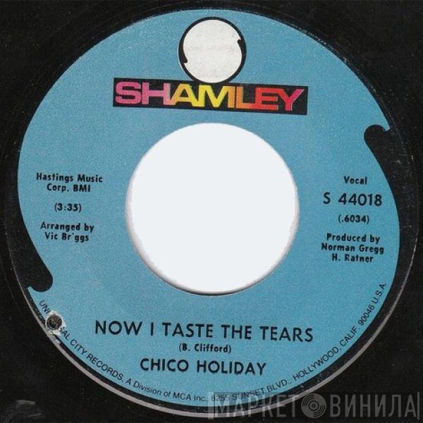 Chico Holiday - Now I Taste The Tears / Boy Meets Girl