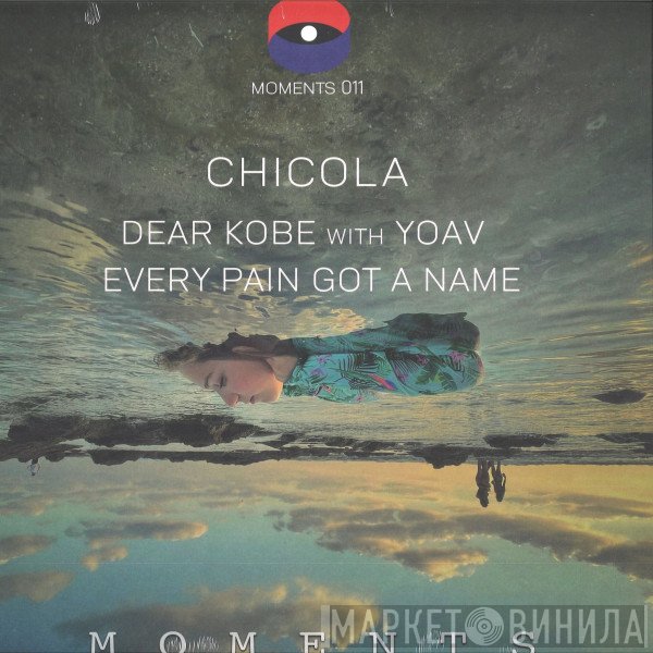 Chicola - Dear Kobe / Every Pain Got A Name