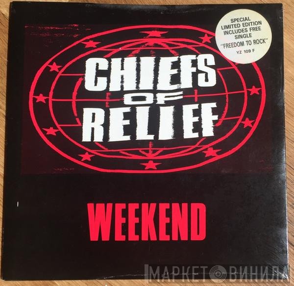 Chiefs Of Relief  - Weekend