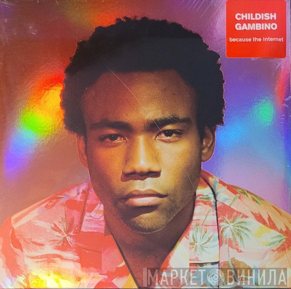 Childish Gambino - Because The Internet