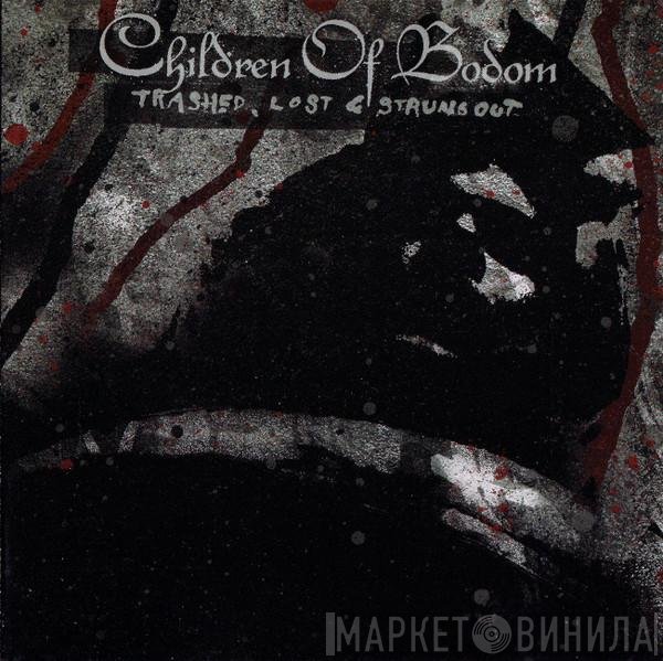 Children Of Bodom - Trashed, Lost & Strungout