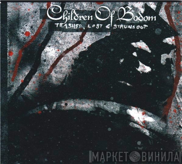 Children Of Bodom  - Trashed, Lost & Strungout