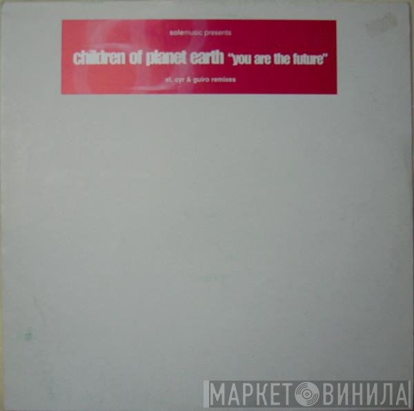Children Of Planet Earth - You Are The Future