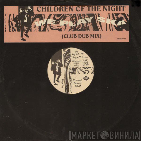 Children Of The Night - We Play Ska (Club Dub Mix)