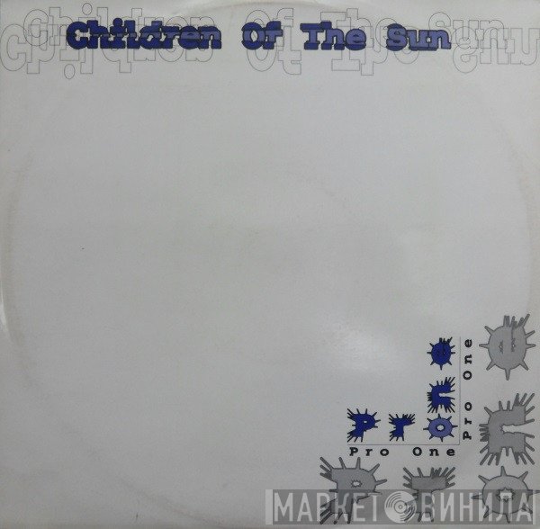Children Of The Sun - Pro One