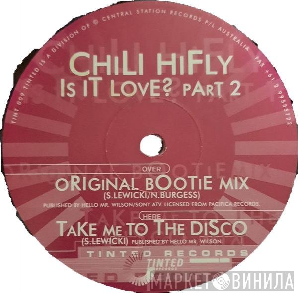 Chili Hi Fly - Is It Love? (Part 2)