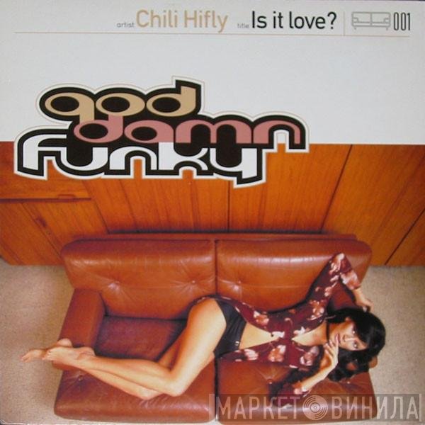 Chili Hi Fly - Is It Love?