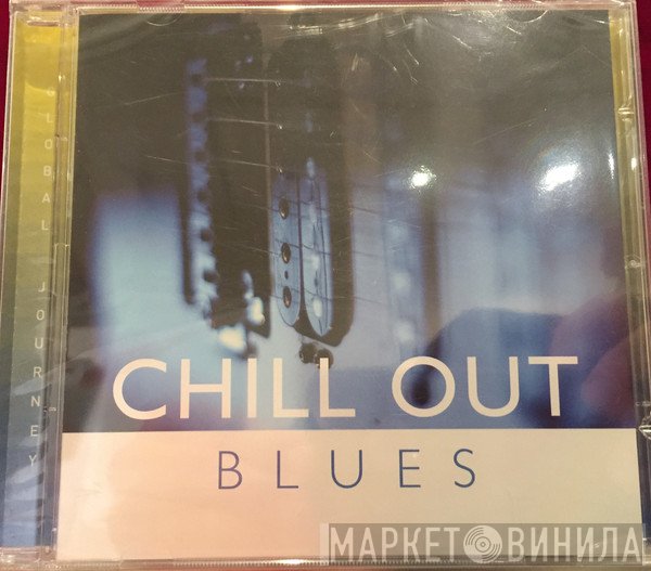  - Chill Out - Blues