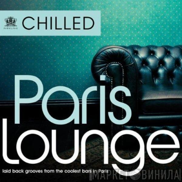  - Chilled Paris Lounge