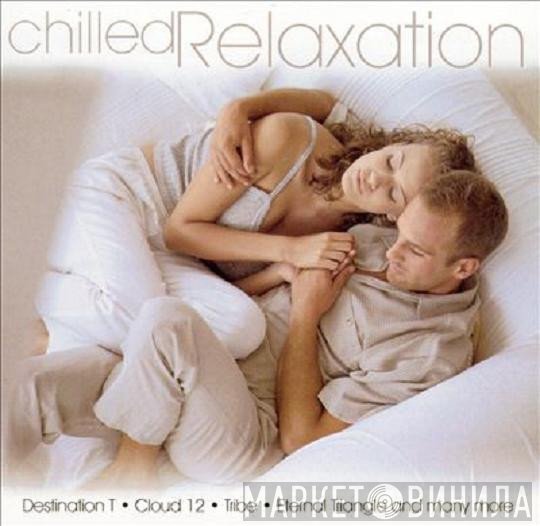  - Chilled Relaxation