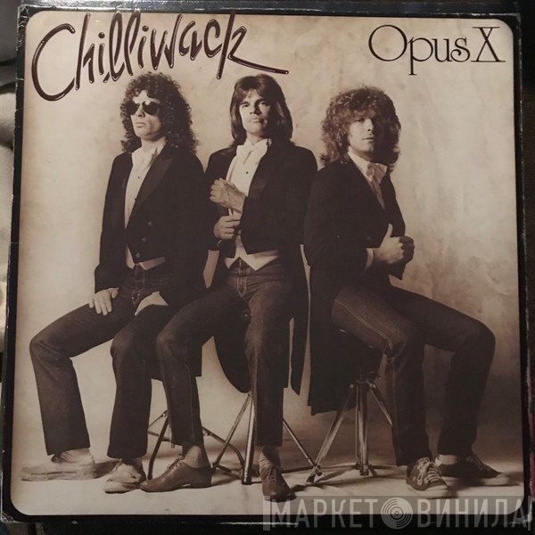 Chilliwack - Opus X
