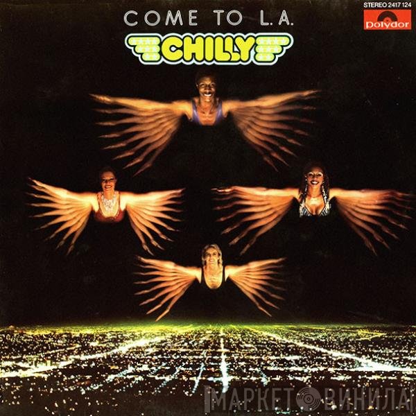 Chilly  - Come To L.A.
