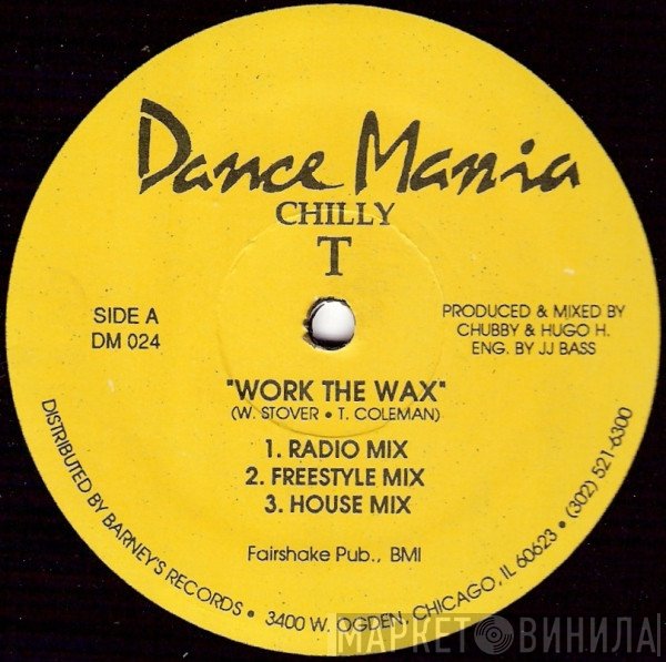 Chilly T - Work The Wax