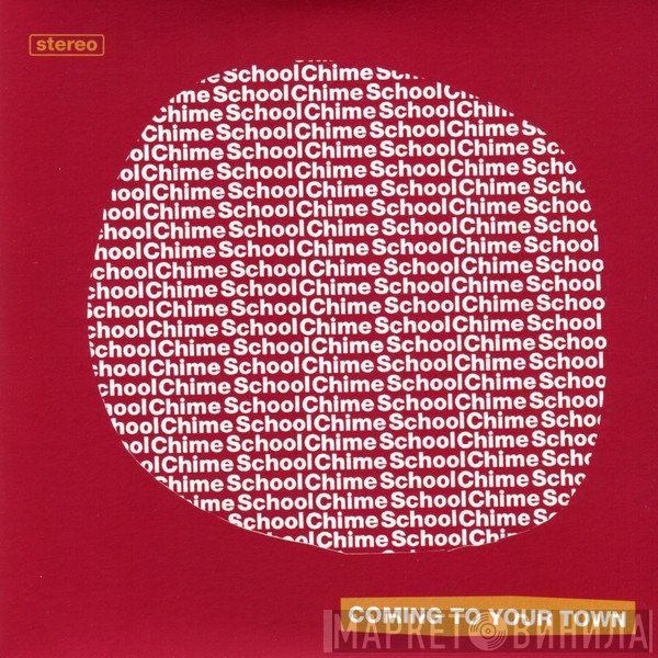 Chime School - Coming To Your Town