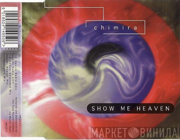 Chimira - Show Me Heaven
