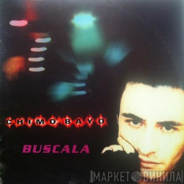 Chimo Bayo  - Búscala
