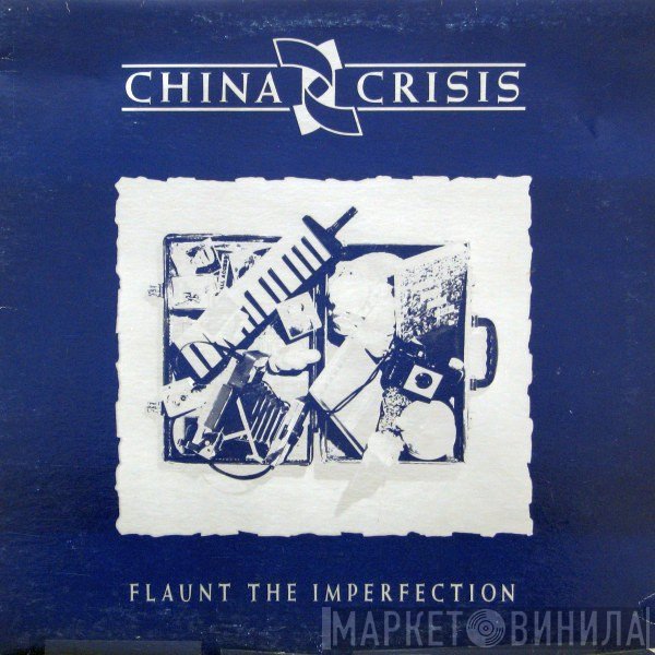 China Crisis - Flaunt The Imperfection
