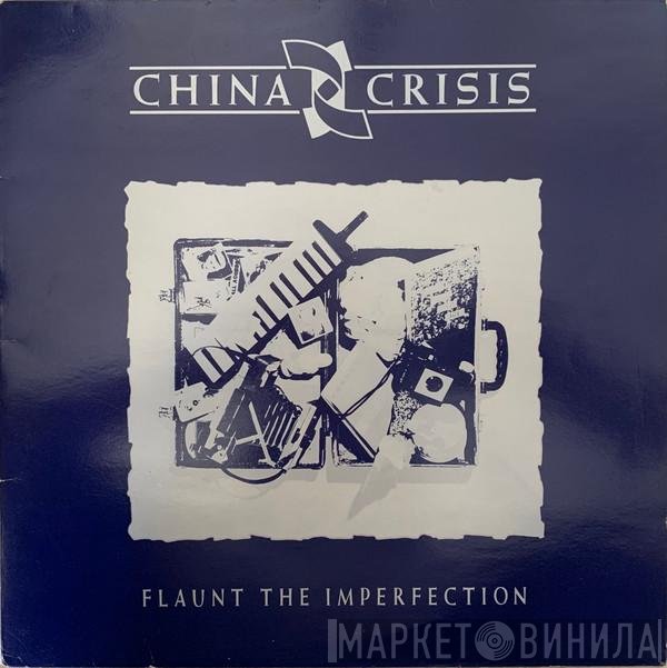 China Crisis - Flaunt The Imperfection