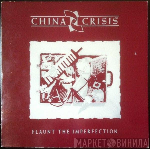 China Crisis - Flaunt The Imperfection