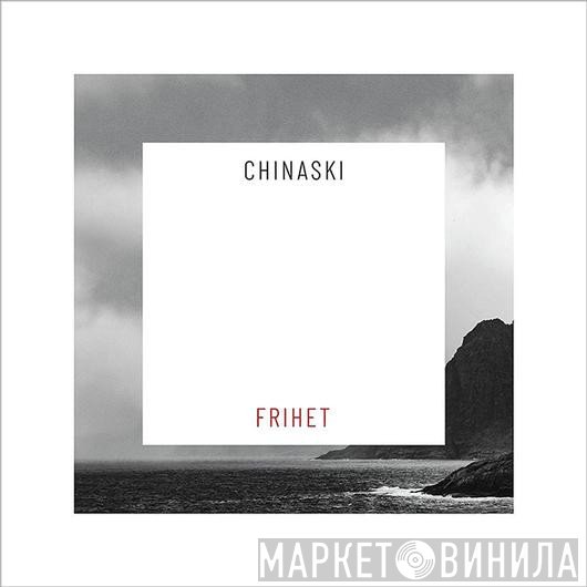 Chinaski  - Frihet
