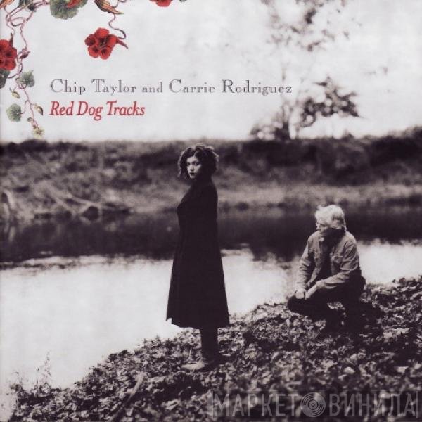 Chip Taylor & Carrie Rodriguez  - Red Dog Tracks