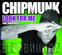 Chipmunk  - Look For Me
